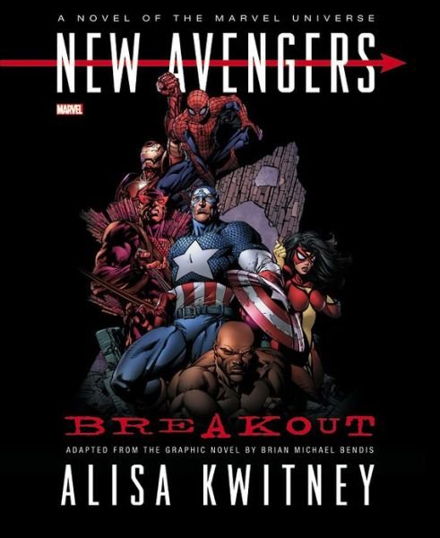 New Avengers: Breakout Prose Novel - Alisa Kwitney - Books - Marvel Comics - 9780785165163 - 2013