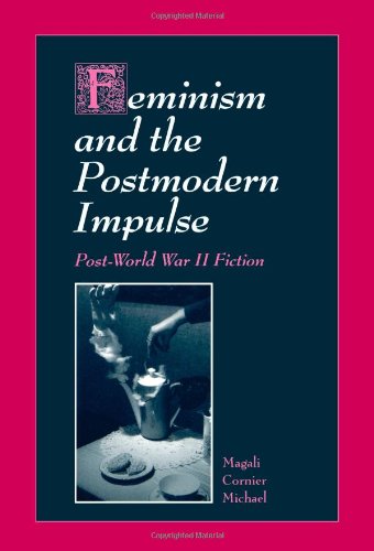 Cover for Magali Cornier Michael · Feminism and the Postmodern Impulse: Post-world War II Fiction (Paperback Book) [First edition] (1996)