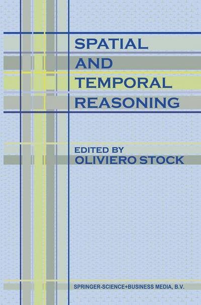 Cover for O Stock · Spatial and Temporal Reasoning (Paperback Book) [New edition] (1998)