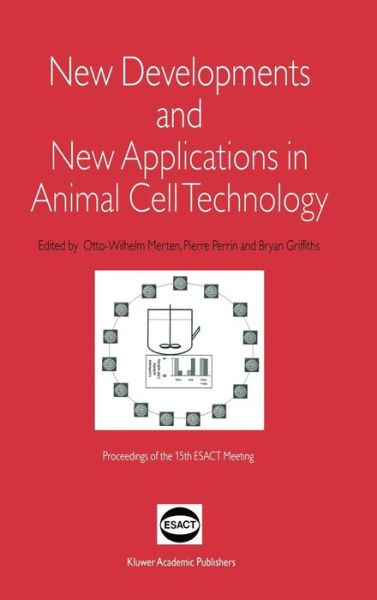 Cover for European Society for Animal Cell Technology · New Developments and New Applications in Animal Cell Technology: Proceedings of the 15th Esact Meeting (Hardcover Book) (1998)