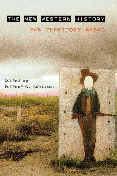 Cover for Forrest G. Robinson · The New Western History (Paperback Book) [Univ of Arizona Pr Ed. edition] (1998)