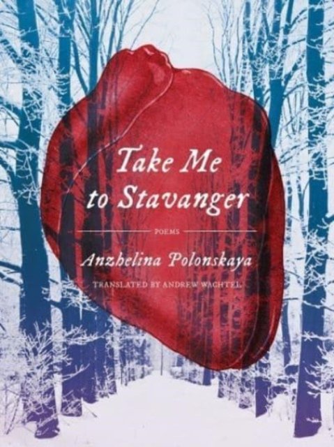 Cover for Anzhelina Polonskaya · Take Me to Stavanger: Poems - Pitt Poetry Series (Paperback Book) (2023)
