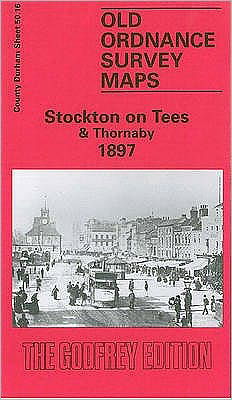 Cover for Robert Woodhouse · Stockton-on-Tees and Thornaby 1897: Durham Sheet 50.16 - Old Ordnance Survey Maps of County Durham (Map) [Facsimile of 1897 edition] (1993)