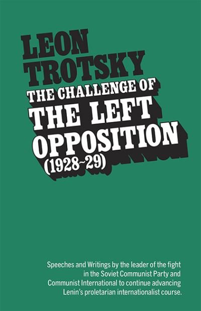 Cover for Leon Trotsky · The Challenge of the Left Opposition, 1928 to 1929 (Challenge of the Left Opposition) (Paperback Book) (1981)