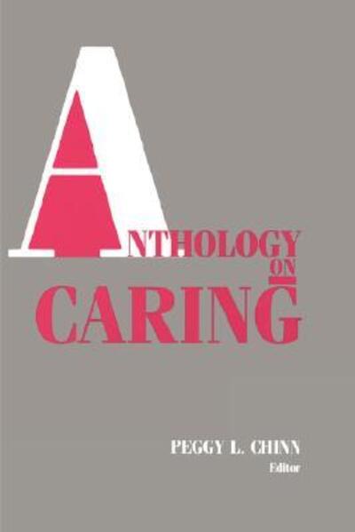 Cover for Peggy L Chinn · Anthology on Caring (Paperback Book) (2007)