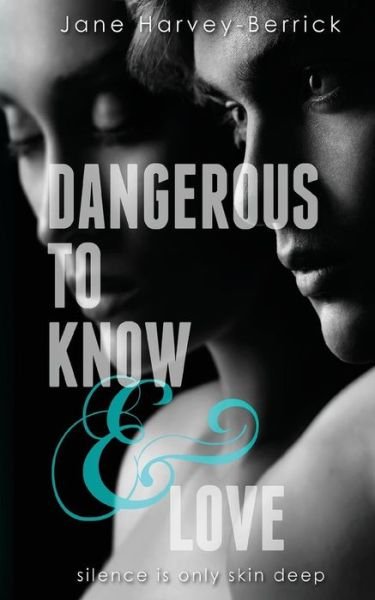 Cover for Jane Harvey-berrick · Dangerous to Know &amp; Love (Paperback Book) (2014)