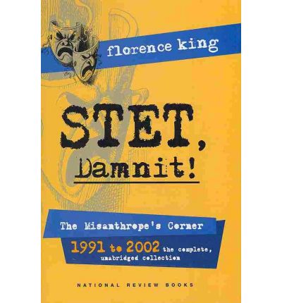 Cover for Florence King · Stet, Damnit!: the Misanthrope's Corner 1991 to 2002 (The Complete, Unabridged Collection) (Hardcover Book) [1st edition] (2003)