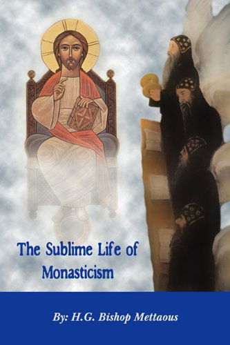 Cover for Bishop Mettaous · THE Sublime Life of Monasticism (Pocketbok) (2011)