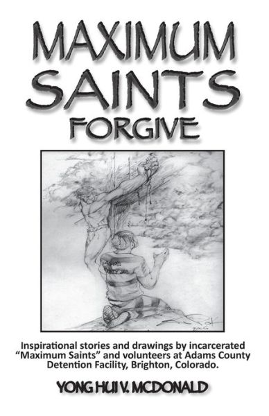 Cover for Yong Hui V. McDonald · Maximum Saints - 4 : Forgive (Paperback Book) (2012)