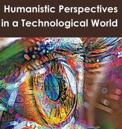 Cover for Richard Utz · Humanistic Perspectives in a Technological World (Hardcover Book) (2021)