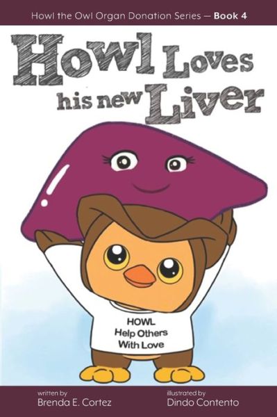 Cover for Brenda E Cortez · Howl Loves His New Liver (Paperback Book) (2019)