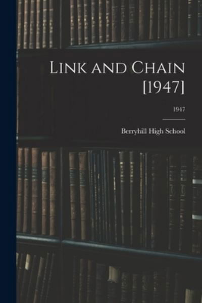 Cover for N C ) Berryhill High School (Charlotte · Link and Chain [1947]; 1947 (Pocketbok) (2021)