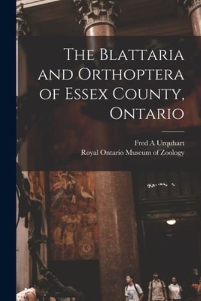 The Blattaria and Orthoptera of Essex County, Ontario - Fred A Urquhart - Bücher - Hassell Street Press - 9781014914163 - 10. September 2021