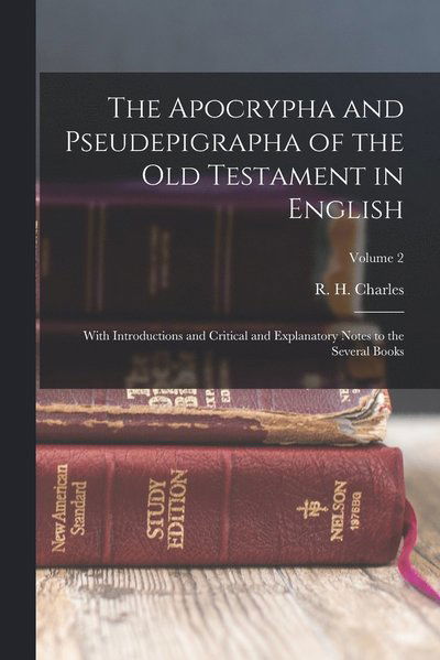 Cover for R h. 1855-1931 Charles · Apocrypha and Pseudepigrapha of the Old Testament in English (Bog) (2022)