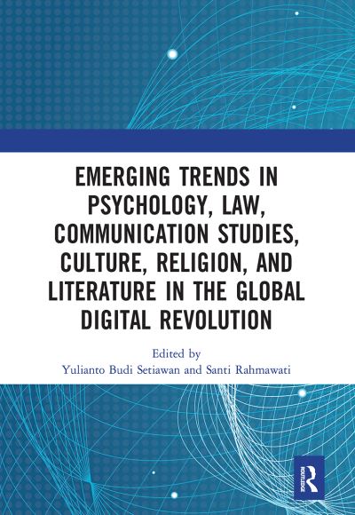 Cover for Yulianto Budi Setiawan · Emerging Trends in Psychology, Law, Communication Studies, Culture, Religion, and Literature in the Global Digital Revolution: Proceedings of the 1st International Conference on Social Sciences Series: Psychology, Law, Communication Studies, Culture, Reli (Paperback Book) (2021)