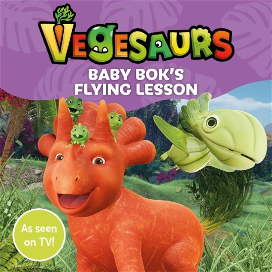 Cover for Macmillan Children's Books · Vegesaurs: Baby Bok's Flying Lesson: Based on the hit CBeebies series (Paperback Bog) (2023)