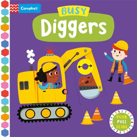 Busy Diggers - Campbell Busy Books - Campbell Books - Bøker - Pan Macmillan - 9781035056163 - 6. februar 2025