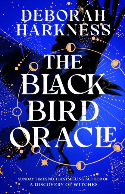 Cover for Deborah Harkness · The Black Bird Oracle: The exhilarating new All Souls novel featuring Diana Bishop and Matthew Clairmont - All Souls (Hardcover bog) (2024)