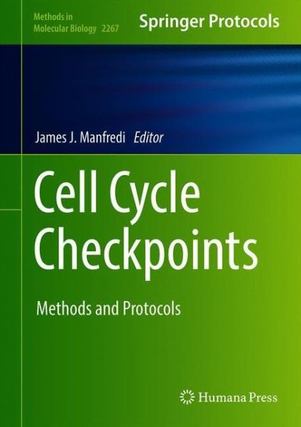 Cell Cycle Checkpoints: Methods and Protocols - Methods in Molecular Biology -  - Bøger - Springer-Verlag New York Inc. - 9781071612163 - 31. marts 2021