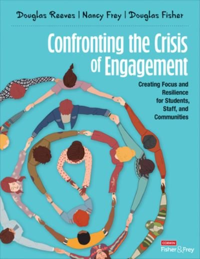 Cover for Reeves, Douglas B. (Creative Leadership Solutions) · Confronting the Crisis of Engagement: Creating Focus and Resilience for Students, Staff, and Communities (Paperback Bog) (2022)