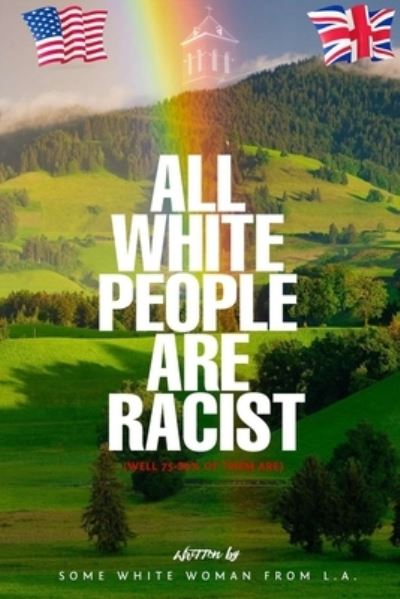 Cover for Some White Woman from L a · All White People Are Racist (Book) (2022)