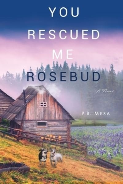 Cover for P B Mesa · You Rescued Me Rosebud (Taschenbuch) (2022)