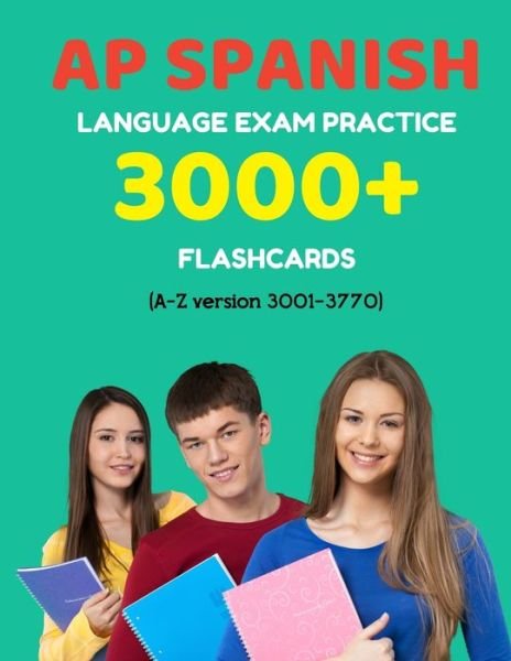 Cover for Elva Martinez · AP Spanish language exam Practice 3000+ Flashcards : Advanced placement Spanish language test questions with answers (Paperback Book) (2019)
