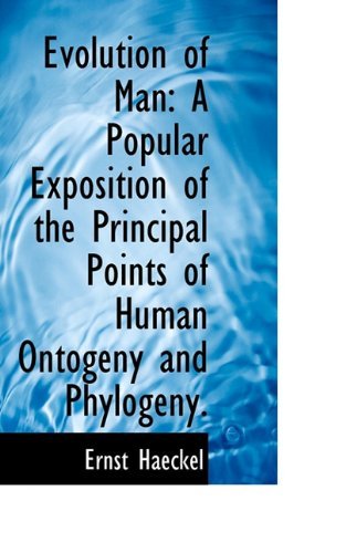 Cover for Ernst Haeckel · Evolution of Man: a Popular Exposition of the Principal Points of Human Ontogeny and Phylogeny. (Pocketbok) (2009)