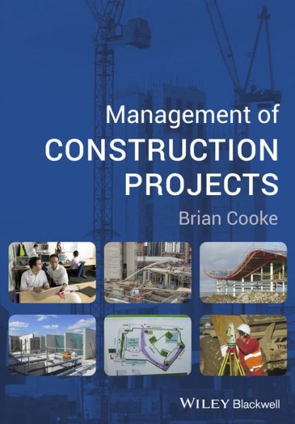 Cover for Cooke, Brian (Liverpool John Moores University, UK) · Management of Construction Projects (Paperback Book) (2014)