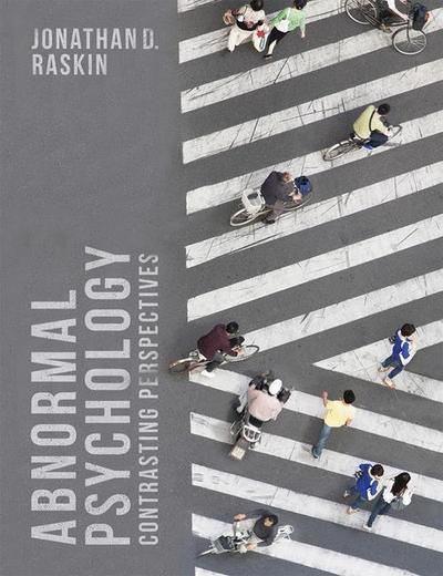 Cover for Raskin, Jonathan D. (State University of New York, USA) · Abnormal Psychology: Contrasting Perspectives (Paperback Book) [1st ed. 2019 edition] (2018)