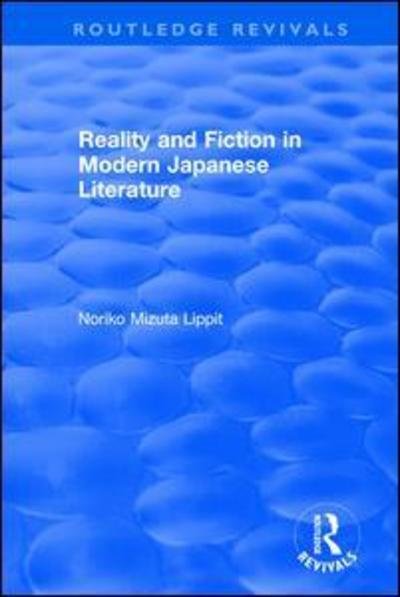 Cover for Noriko Mizuta Lippit · Reality and Fiction in Modern Japanese Literature - Routledge Revivals (Paperback Bog) (2019)