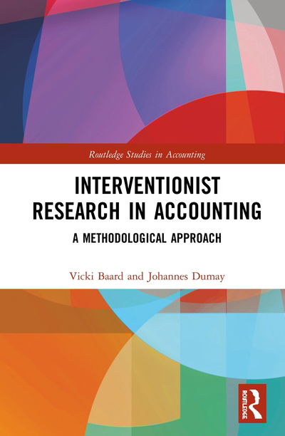 Cover for Baard, Vicki (Macquarie University, Australia) · Interventionist Research in Accounting: A Methodological Approach - Routledge Studies in Accounting (Hardcover Book) (2020)