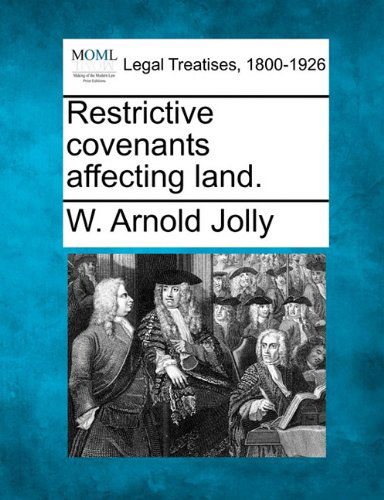 Cover for W. Arnold Jolly · Restrictive Covenants Affecting Land. (Paperback Book) (2010)