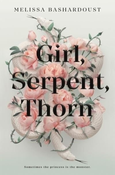 Cover for Melissa Bashardoust · Girl, Serpent, Thorn (Paperback Book) (2023)