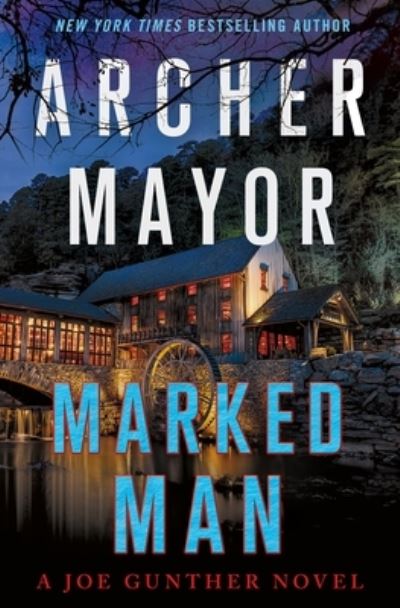 Cover for Archer Mayor · Marked Man: A Joe Gunther Novel - Joe Gunther Series (Hardcover Book) (2021)