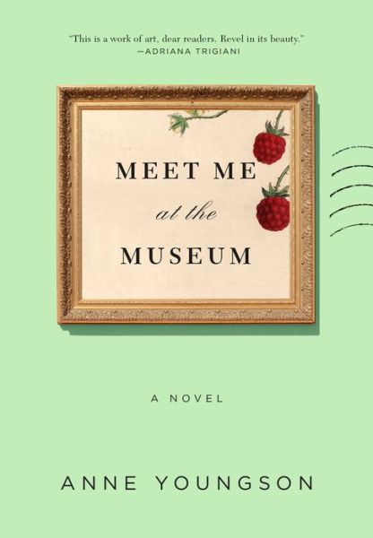 Cover for Anne Youngson · Meet Me at the Museum (Hardcover Book) (2018)