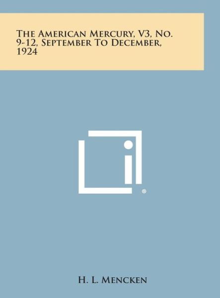 Cover for H L Mencken · The American Mercury, V3, No. 9-12, September to December, 1924 (Hardcover Book) (2013)