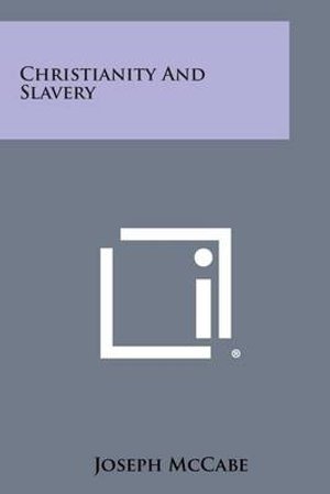 Cover for Joseph Mccabe · Christianity and Slavery (Pocketbok) (2013)