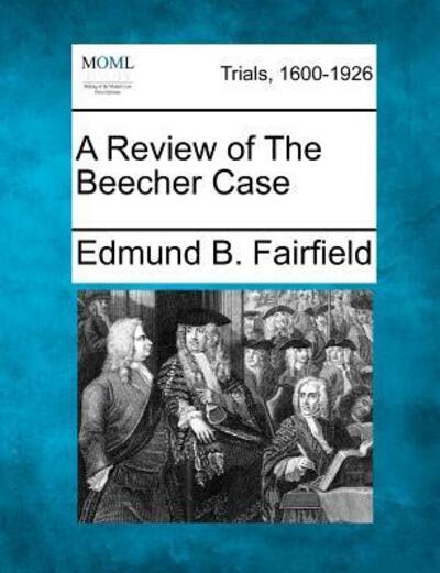 Cover for Edmund B Fairfield · A Review of the Beecher Case (Taschenbuch) (2012)