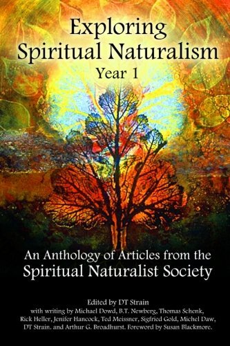 Cover for Dt Strain · Exploring Spiritual Naturalism, Year 1: an Anthology of Articles from the Spiritual Naturalist Society (Paperback Bog) (2014)