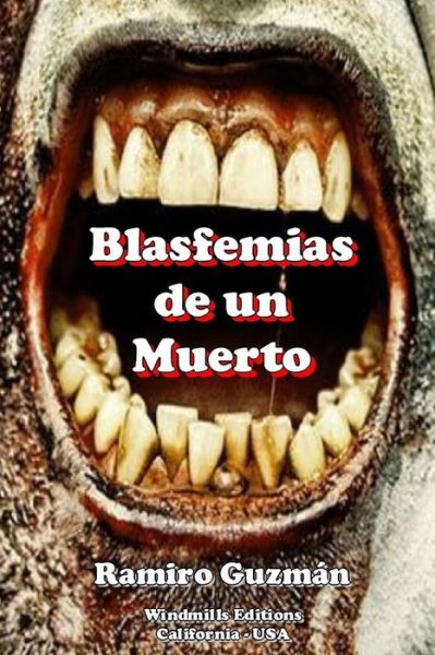 Cover for Ramiro Guzmã¡n · Blasfemias De Un Muerto (Paperback Book) [Spanish edition] (2014)