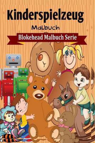 Cover for Die Blokehead · Kinderspielzeug Malbuch (Taschenbuch) (2020)