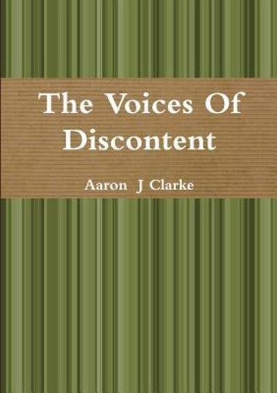 Cover for Aaron J Clarke · The Voices of Discontent (Paperback Book) (2016)
