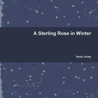 Cover for Sandi Jones · A Sterling Rose in Winter (Paperback Book) (2015)