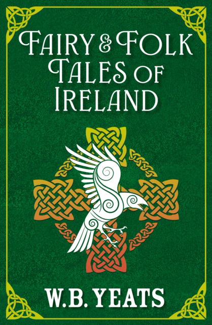 Cover for W. B. Yeats · Fairy &amp; Folk Tales of Ireland (Paperback Book) (2024)