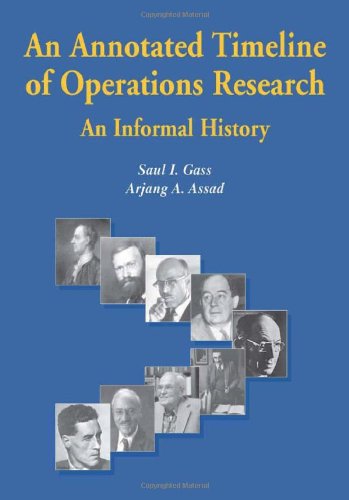 Cover for Saul I. Gass · An Annotated Timeline of Operations Research: An Informal History - International Series in Operations Research &amp; Management Science (Paperback Book) [1st Corrected ed. 2005. Corr. 2nd printing 2006 edition] (2005)