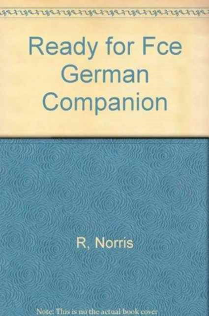 Ready for First Certificate German Companion - Roy Norris - Livros - Macmillan Education - 9781405080163 - 14 de outubro de 2005