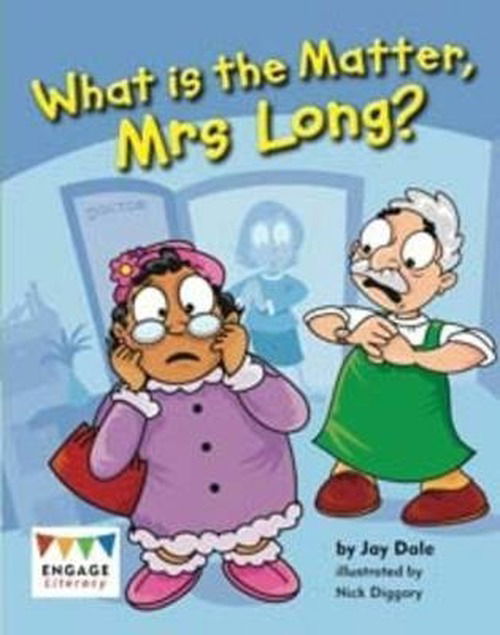 Cover for Jay Dale · What is the Matter, Mrs Long? - Engage Literacy: Engage Literacy Orange (Paperback Book) (2013)