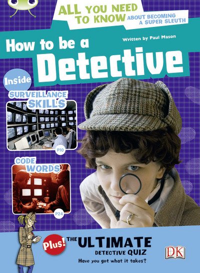 Cover for Paul Mason · Bug Club NF Red (KS2) A/5C How to be a Detective - BUG CLUB (Taschenbuch) (2011)
