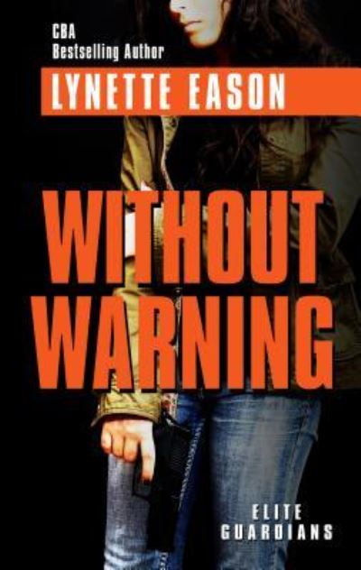 Cover for Lynette Eason · Without Warning (Book) (2016)